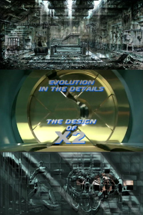 Evolution in the Details: The Design of X2 (2003) poster