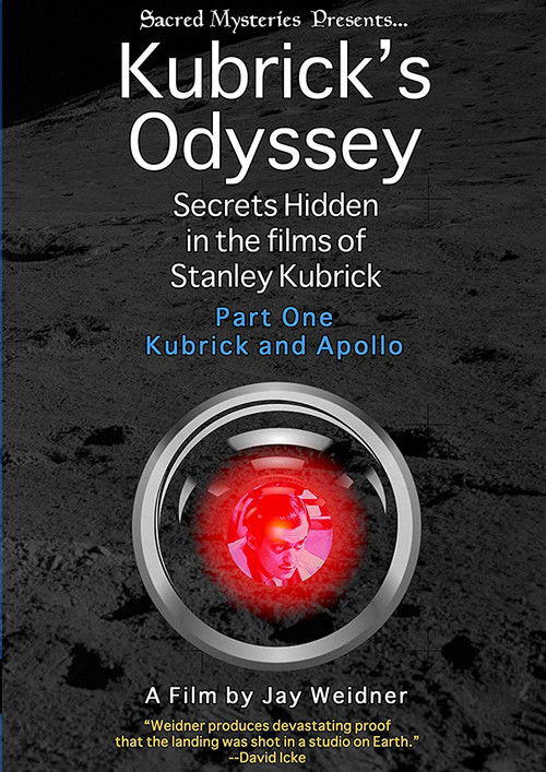 Kubrick's Odyssey: Secrets Hidden in the Films of Stanley Kubrick; Part One: Kubrick and Apollo (2011) poster