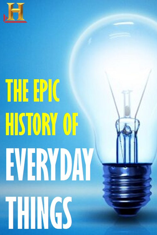 The Epic History of Everyday Things (2011) poster