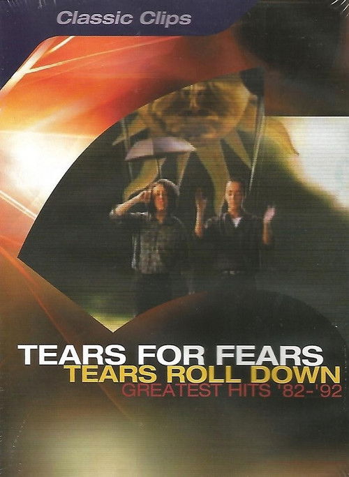 Tears for Fears: Tears Roll Down - Greatest Hits '82-'92 (2003) poster
