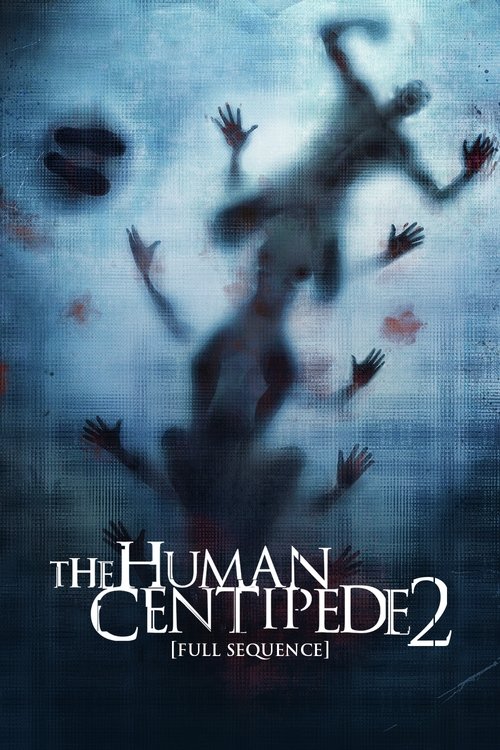 The Human Centipede 2 (Full Sequence) (2011) poster