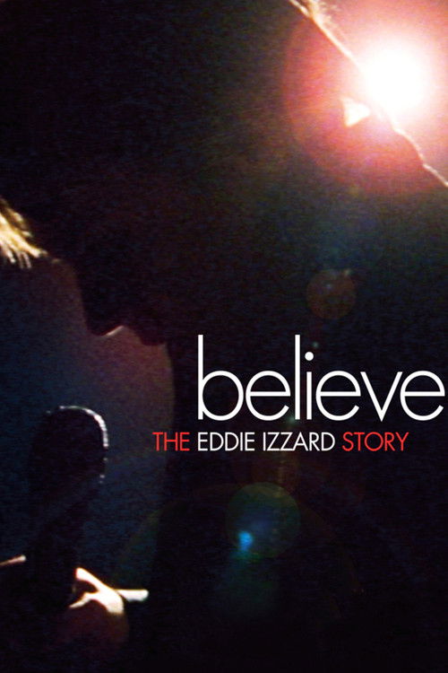 Believe: The Eddie Izzard Story (2009) poster