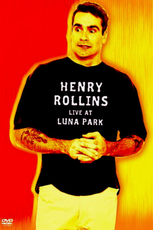 Henry Rollins: Live at Luna Park (2004) poster
