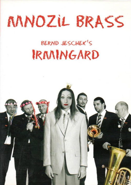 Mnozil Brass - Irmingard (2008) poster