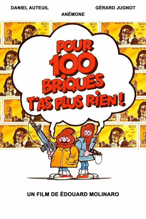 Pour 100 briques t'as plus rien ! (1982) poster