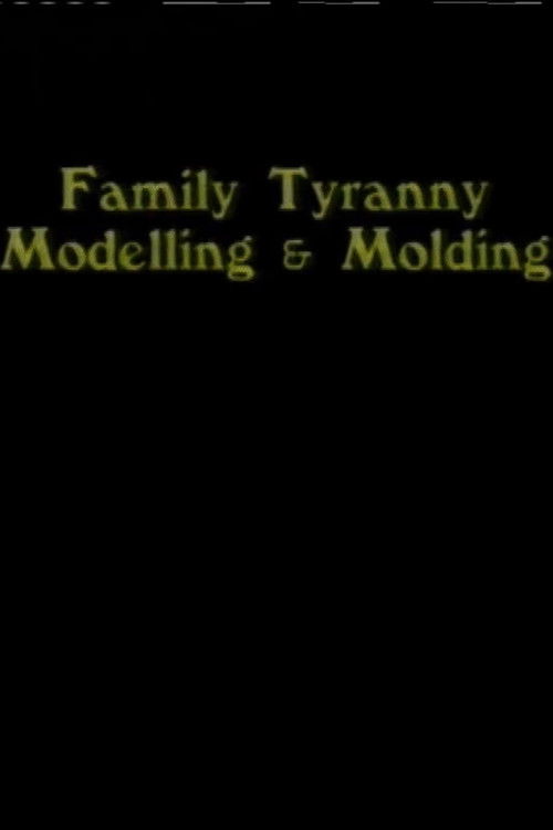 Family Tyranny (Modeling and Molding) (1987) poster