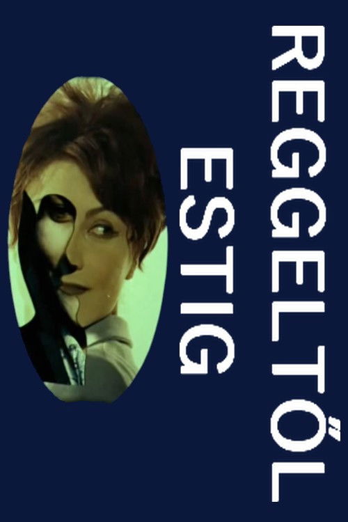 Reggeltől estig (1967) poster