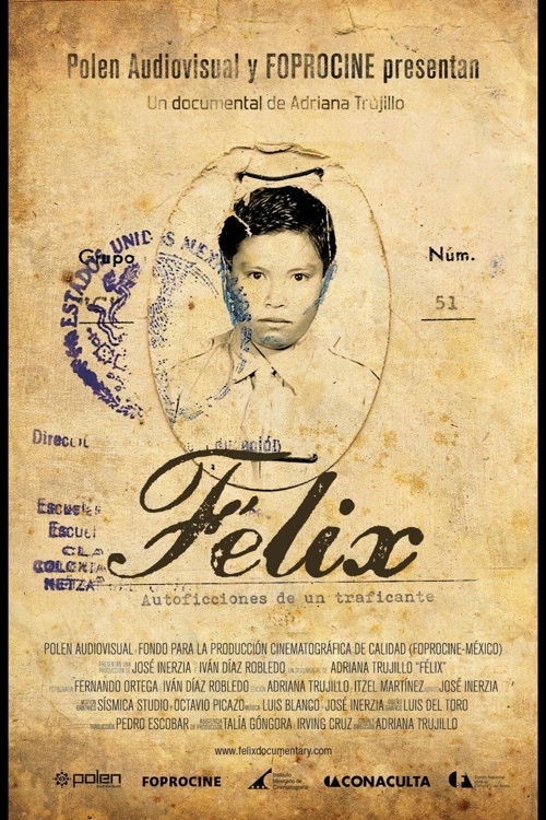 Félix: Autoficciones de un traficante (2011) poster