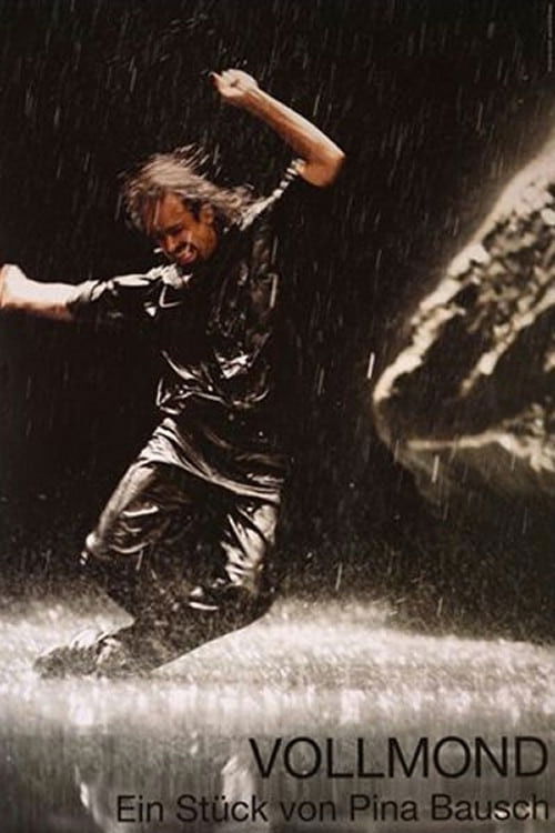 Vollmond - Ein Stück von Pina Bausch (2014) poster