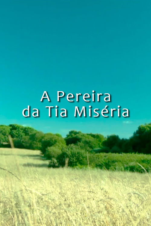 A Pereira da Tia Miséria (2021) poster