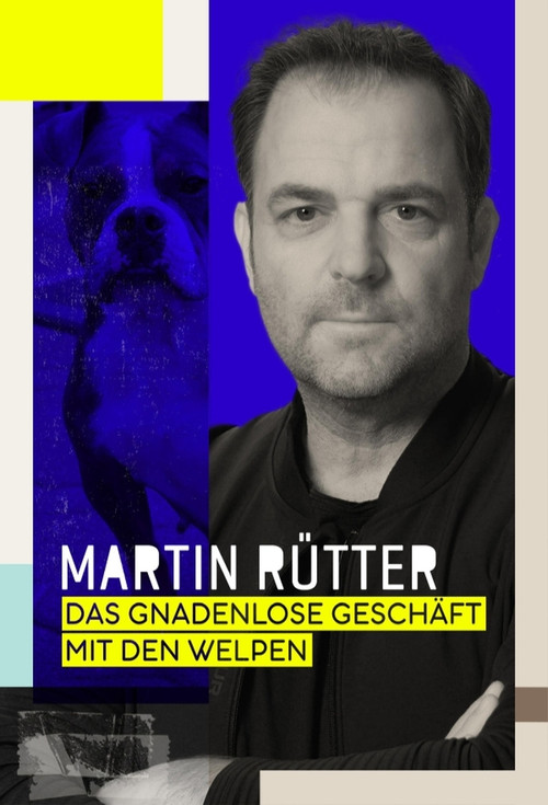 Martin Rütter - Das gnadenlose Geschäft mit den Welpen (2022) poster