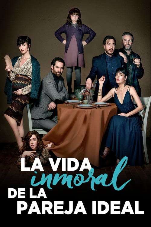 La vida inmoral de la pareja ideal (2016) poster