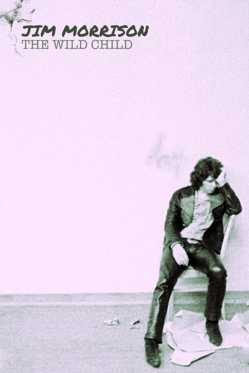 Jim Morrison: The Wild Child (2019) poster