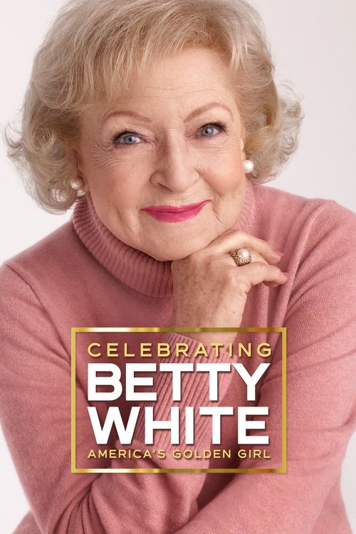 Celebrating Betty White: America's Golden Girl (2022) poster
