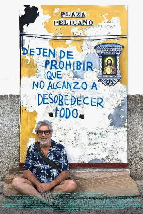 Dejen de prohibir que no alcanzo a desobedecer todo (2021) poster