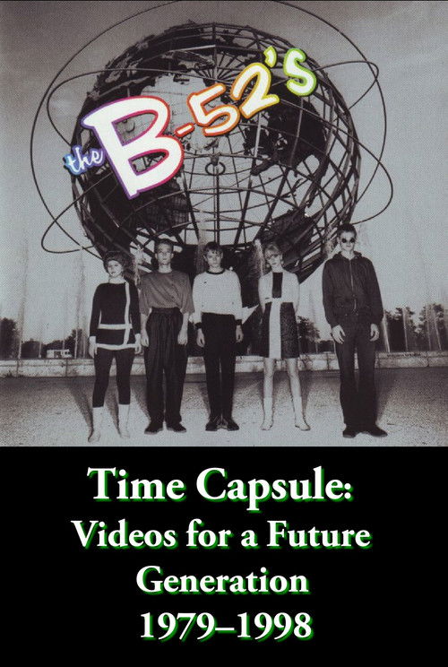 The B-52's Time Capsule: Videos for a Future Generation (2006) poster