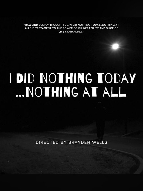 I Did Nothing Today...Nothing at All (2024) poster