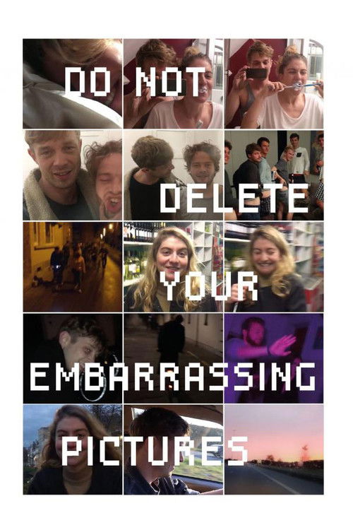 Do Not Delete Your Embarrassing Pictures (2019) poster