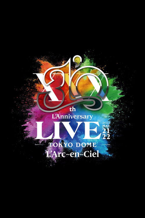 L'Arc~en~Ciel – 30th L'Anniversary LIVE (2022) poster