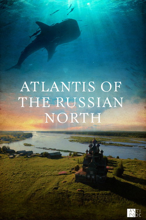 Atlantis of the Russian North (2015) poster