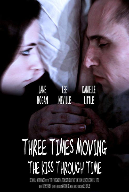 Three Times Moving: The Kiss Through Time (2014) poster