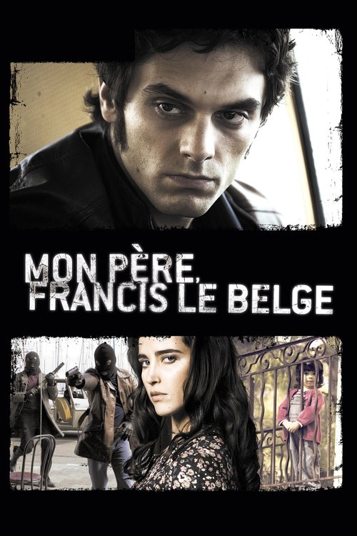 Mon père, Francis le Belge (2010) poster