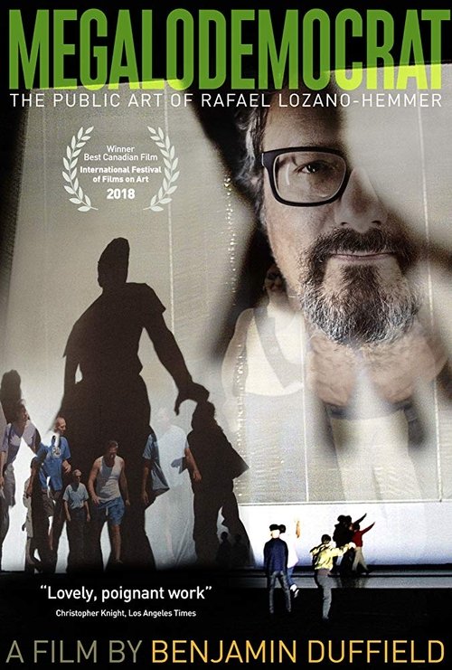 Megalodemocrat: The Public Art of Rafael Lozano-Hemmer (2019) poster