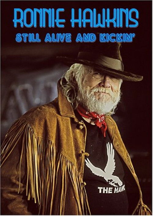 Ronnie Hawkins: Still Alive and Kickin (2004) poster