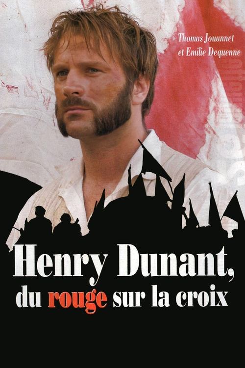 Henry Dunant : Du rouge sur la croix (2007) poster