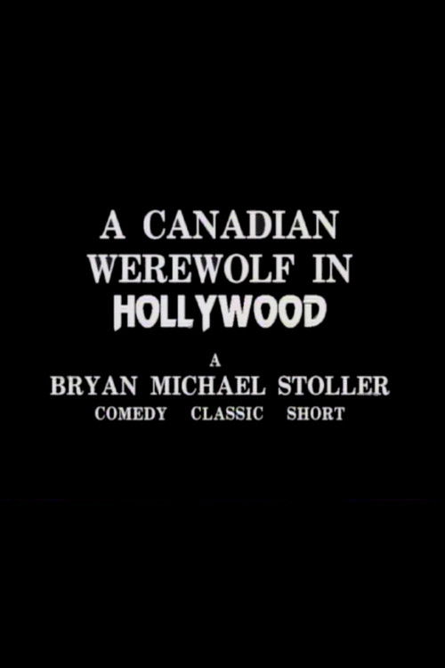 A Canadian Werewolf In Hollywood (1987) poster