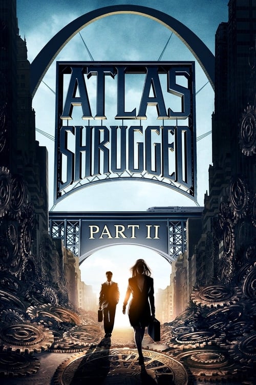 Atlas Shrugged: Part II (2012) poster