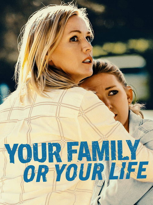 Your Family or Your Life (2019) poster