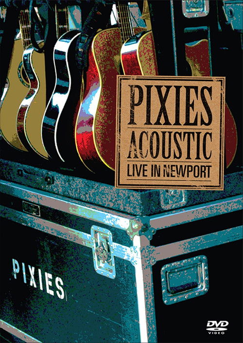 Pixies - Acoustic : Live In Newport (2006) poster