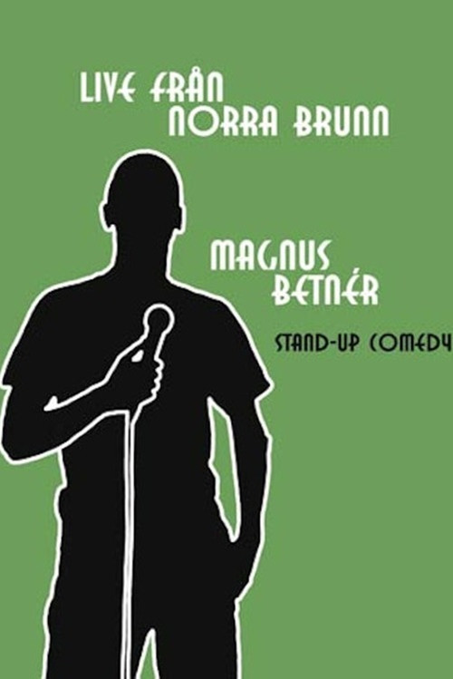 Magnus Betnér: Live Från Norra Brunn (2007) poster