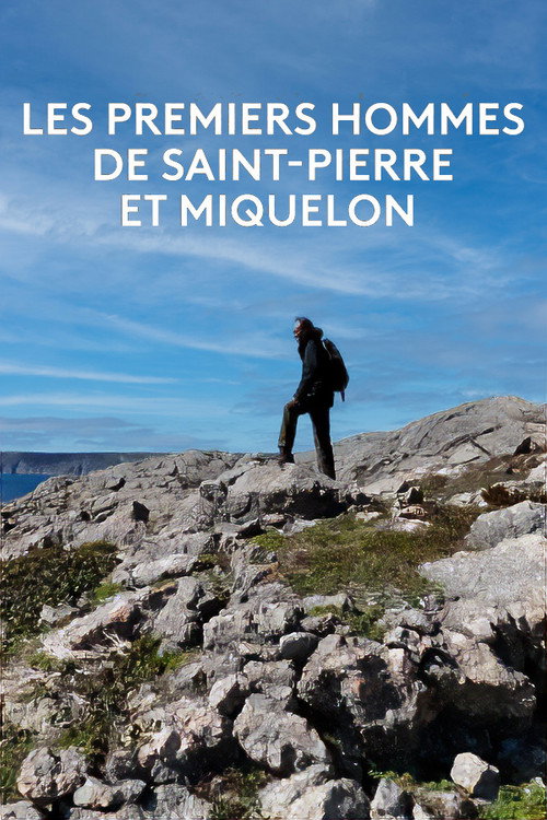 Les premiers hommes de Saint-Pierre et Miquelon (2023) poster