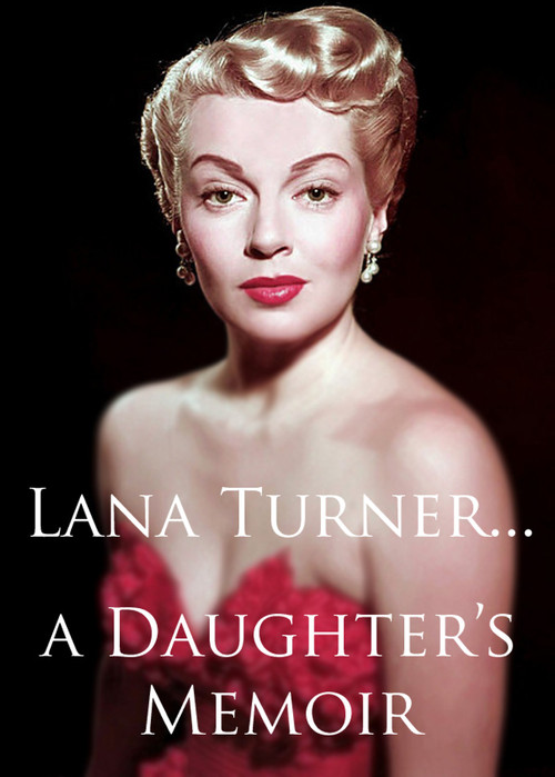 Lana Turner... a Daughter's Memoir (2001) poster