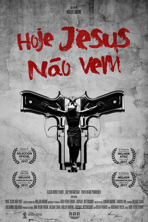 Hoje Jesus Não Vem (2016) poster