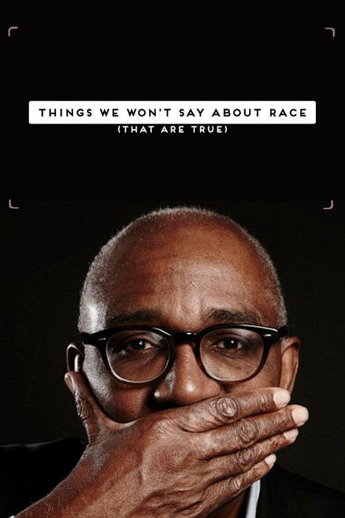 Things We Won't Say About Race That Are True (2015) poster