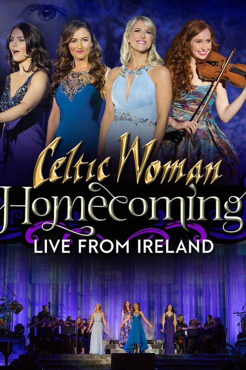 Celtic Woman: Homecoming - Live From Ireland (2017) poster