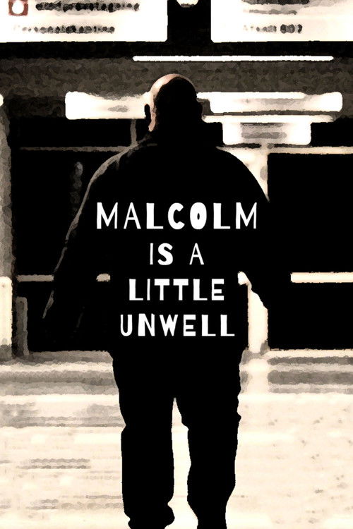 Malcolm Is a Little Unwell (2019) poster