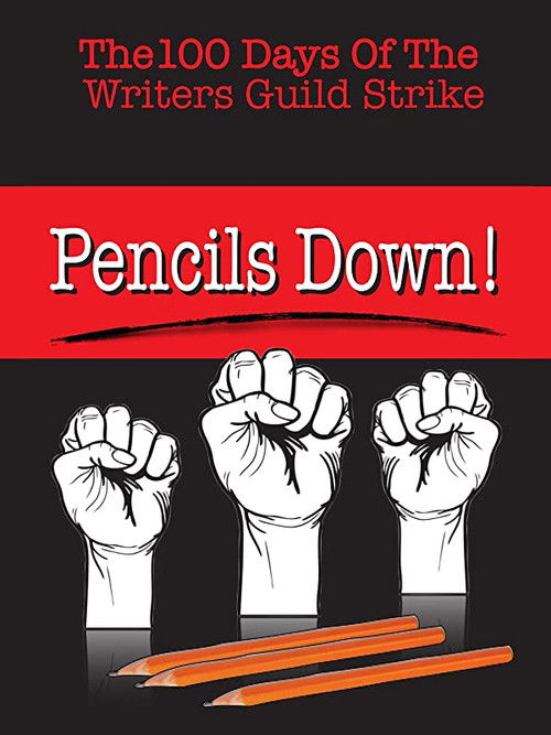 Pencils Down! The 100 Days of the Writers Guild Strike (2014) poster