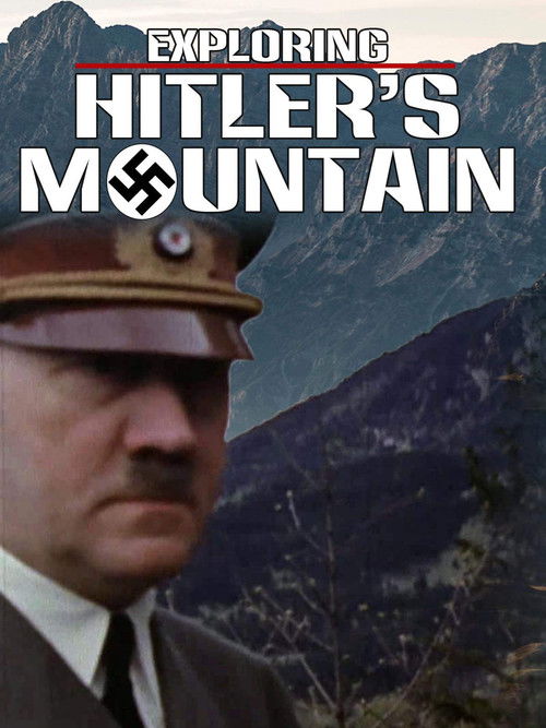 Exploring Hitler's Mountain (2006) poster