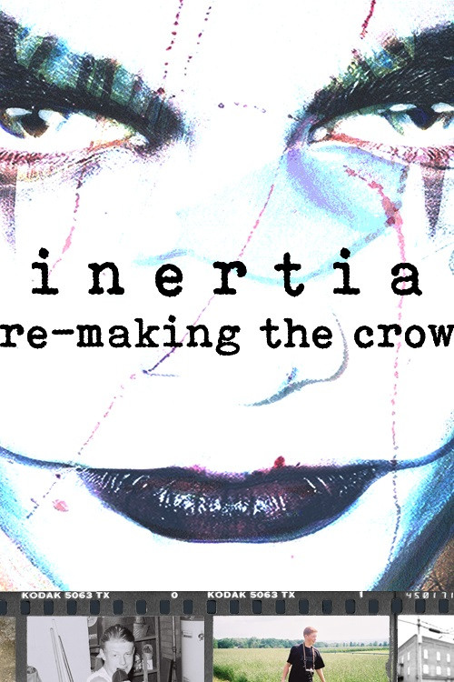 Inertia: Re-Making The Crow (2001) poster