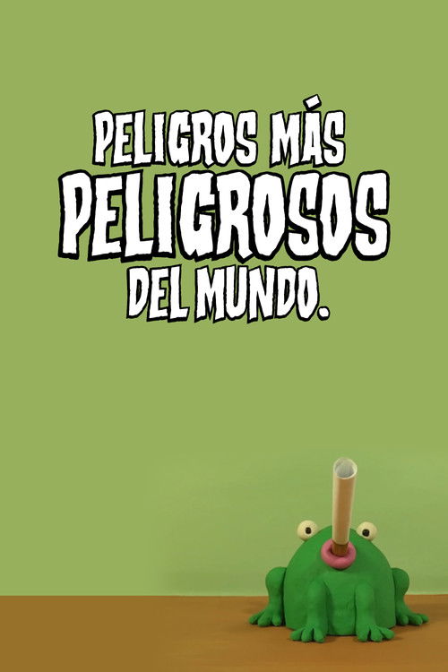 Peligros más peligrosos del mundo (2021) poster