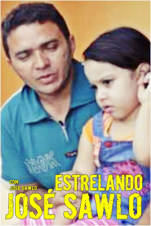 Estrelando José Sawlo (2011) poster