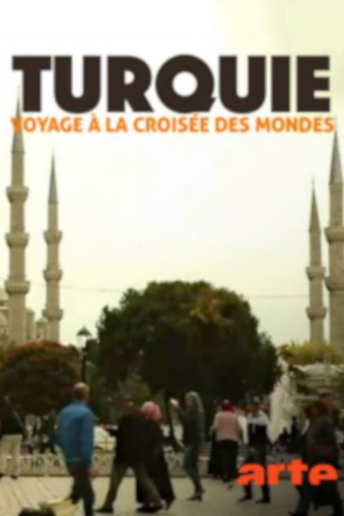Turquie, voyage à la croisée des mondes (2016) poster