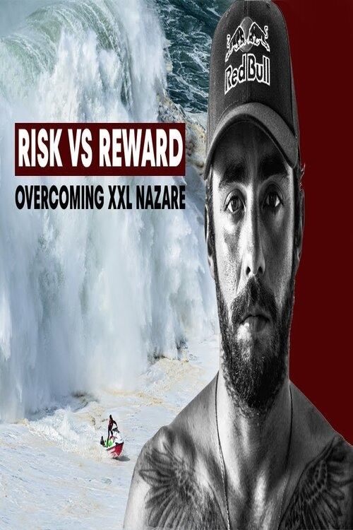 XXL NAZARE: Scooby Facing His Biggest Fears | RISK VS REWARD (2021) poster