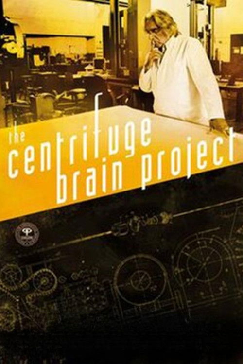 The Centrifuge Brain Project (2012) poster