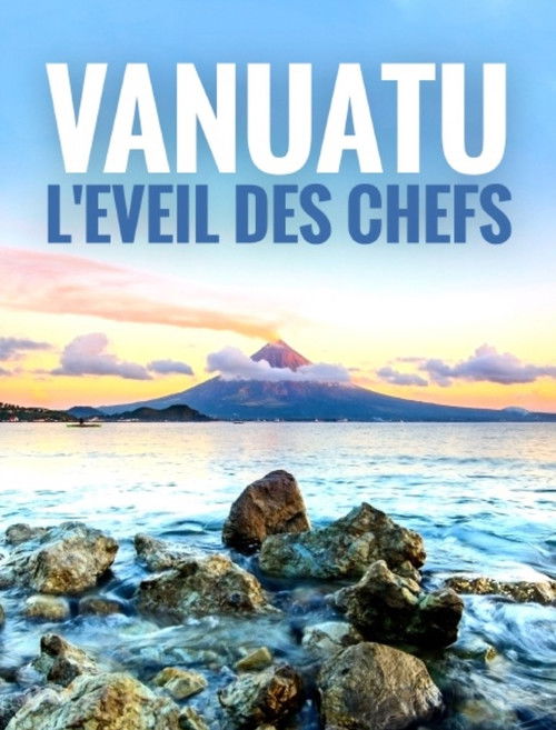 Vanuatu, l'éveil des chefs (2019) poster