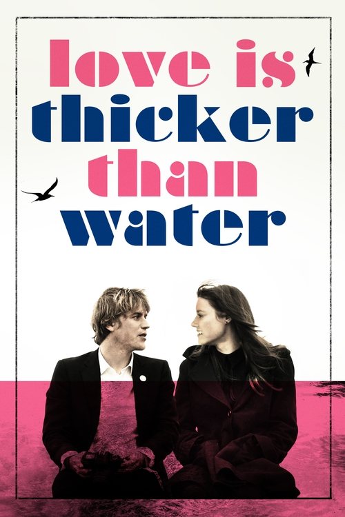 Love Is Thicker Than Water (2017) poster